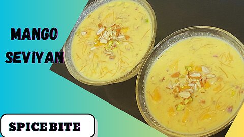 Mango Seviyan Recipe | Summer Special Recipe By Spice Bite