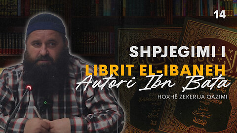 Shpjegimi i librit “El-Ibaneh” të Ibn Batas 14