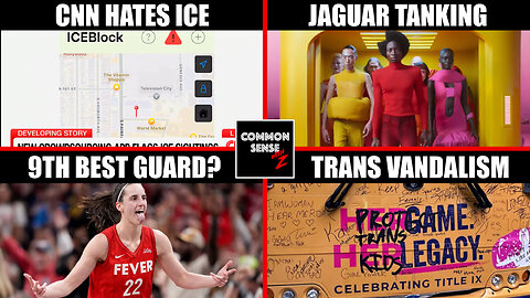 CNN Promotes ICE Tracker App | Jaguar Sales Plummet | WNBA Hates Caitlin Clark | More Trans Vandals