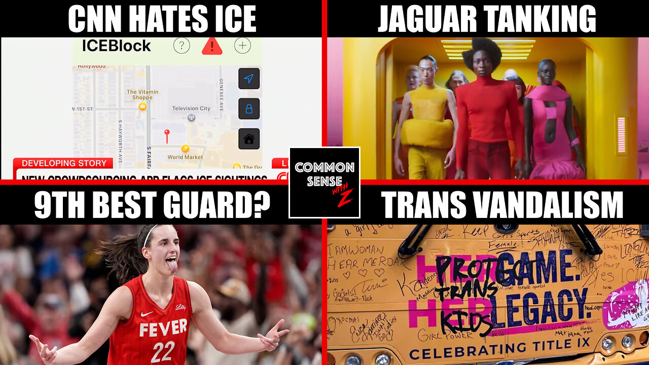 CNN Promotes ICE Tracker App | Jaguar Sales Plummet | WNBA Hates Caitlin Clark | More Trans Vandals
