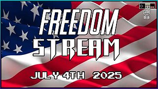Freedom Stream 2025 - Part 01