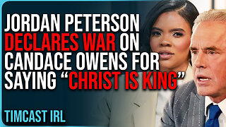 Jordan Peterson DECLARES WAR On Candace Owens For Saying “Christ Is King”