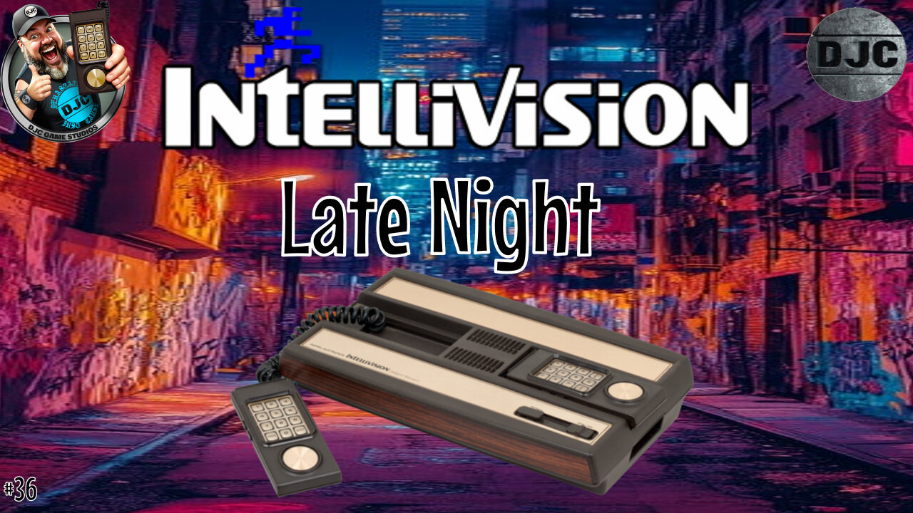 INTELLIVISION - Late Night - Ep#36