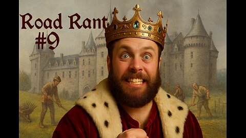 Road Rant #9 - No Kings!