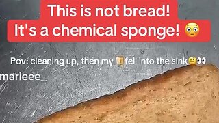 This is not bread! It's a chemical sponge‼️