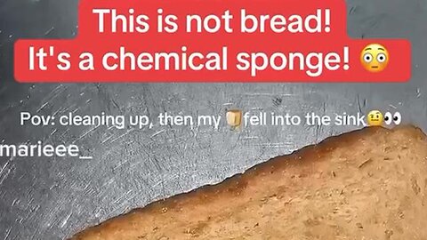 This is not bread! It's a chemical sponge‼️