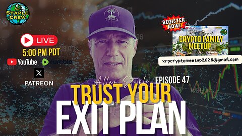 Trust Your Exit Plan: Forty-Seventh Episode