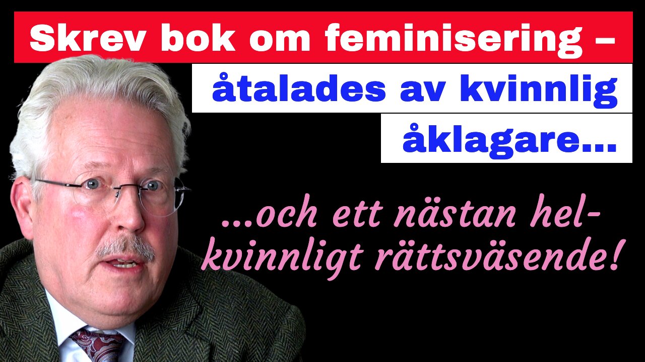 Skrev bok om feminisering – åtalades av kvinnlig åklagare!