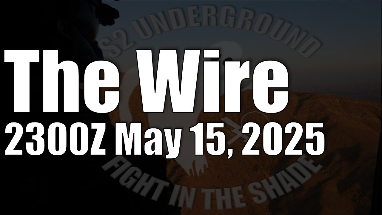 The Wire - May 15, 2025
