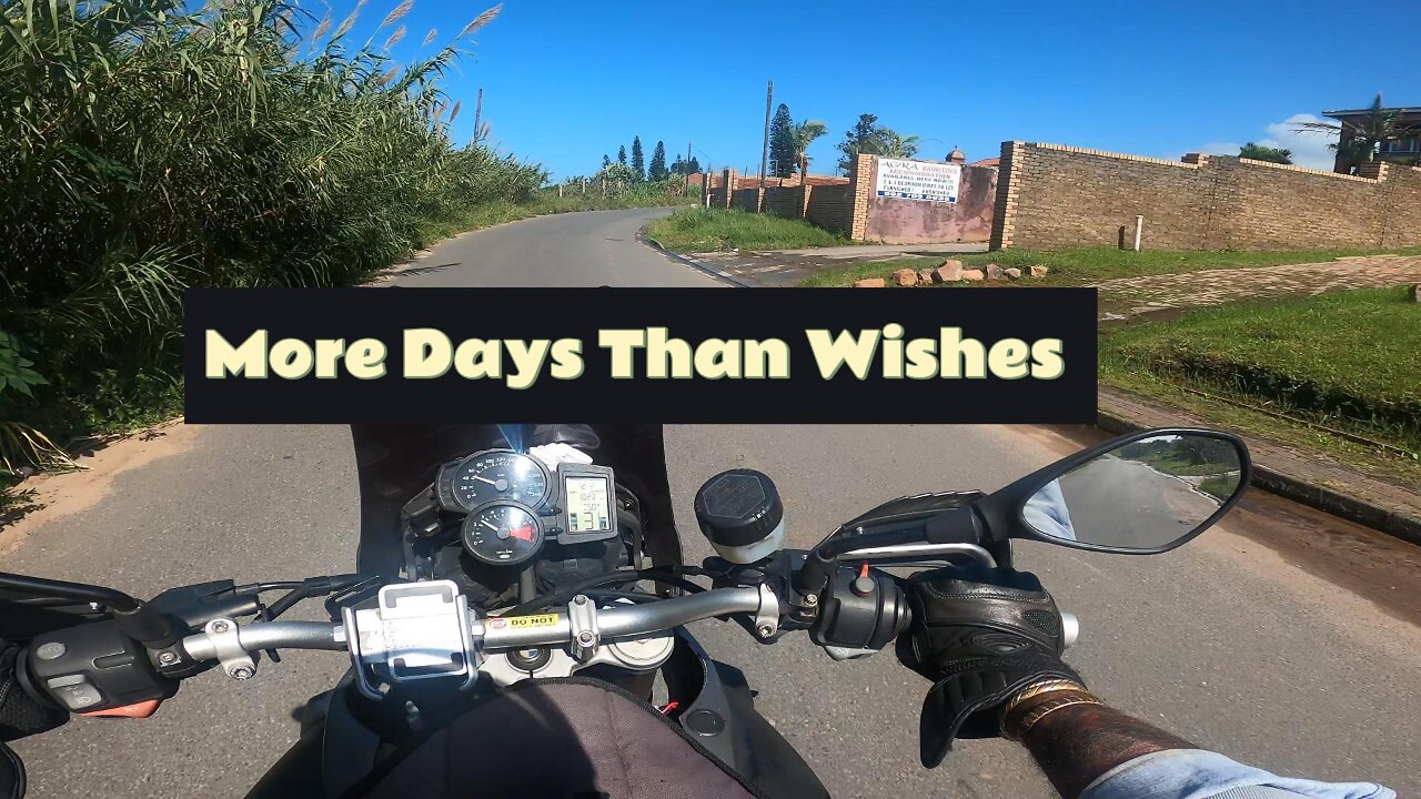 More days than wishes