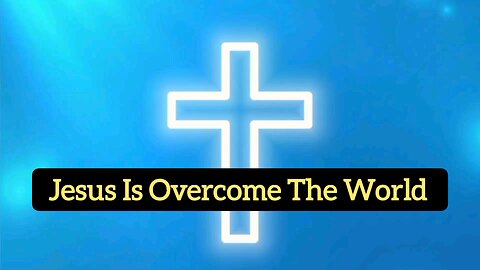 Jesus Is Overcome The World - John 16:33 - Bible Verse - Bible Quote - Message From God