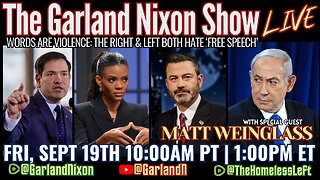 CHARLIE KIRK FBI STORY? EMMYS FACE GAZA PROTESTS, NETANYAHU DAMAGE CONTROL, JIMMY KIMMEL & THE WAR ON FREE SPEECH | THE GARLAND NIXON SHOW W/ MATT WEINGLASS