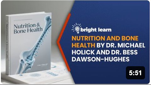 BrightLearn - Nutrition and Bone Health by Dr. Michael Holick and Dr. Bess Dawson-Hughes