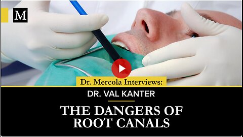 Root Canal Dangers - Interview with Dr. Val Kanter