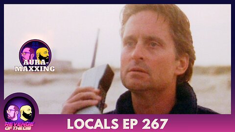 Locals EP 267: Aura-Maxxing
