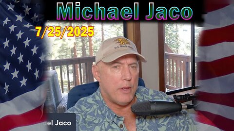Michael Jaco Update Today July 25: "The Clock Is Ticking Down On Obama And His Evil Legion"
