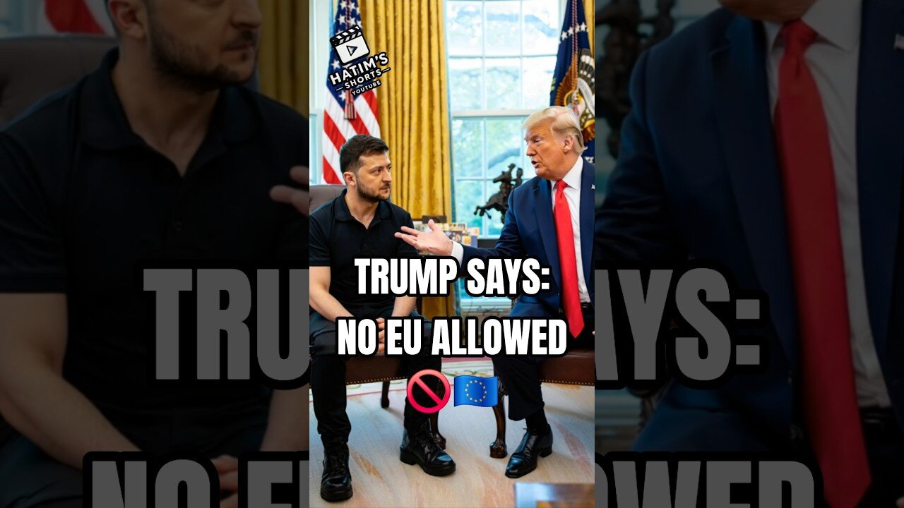Trump Says : No EU Allowed!!!!