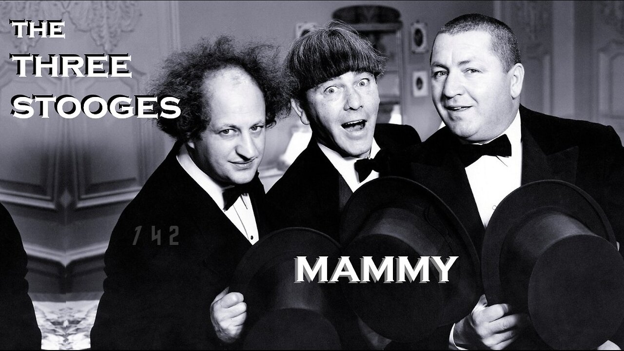 Mammy, the three stooges