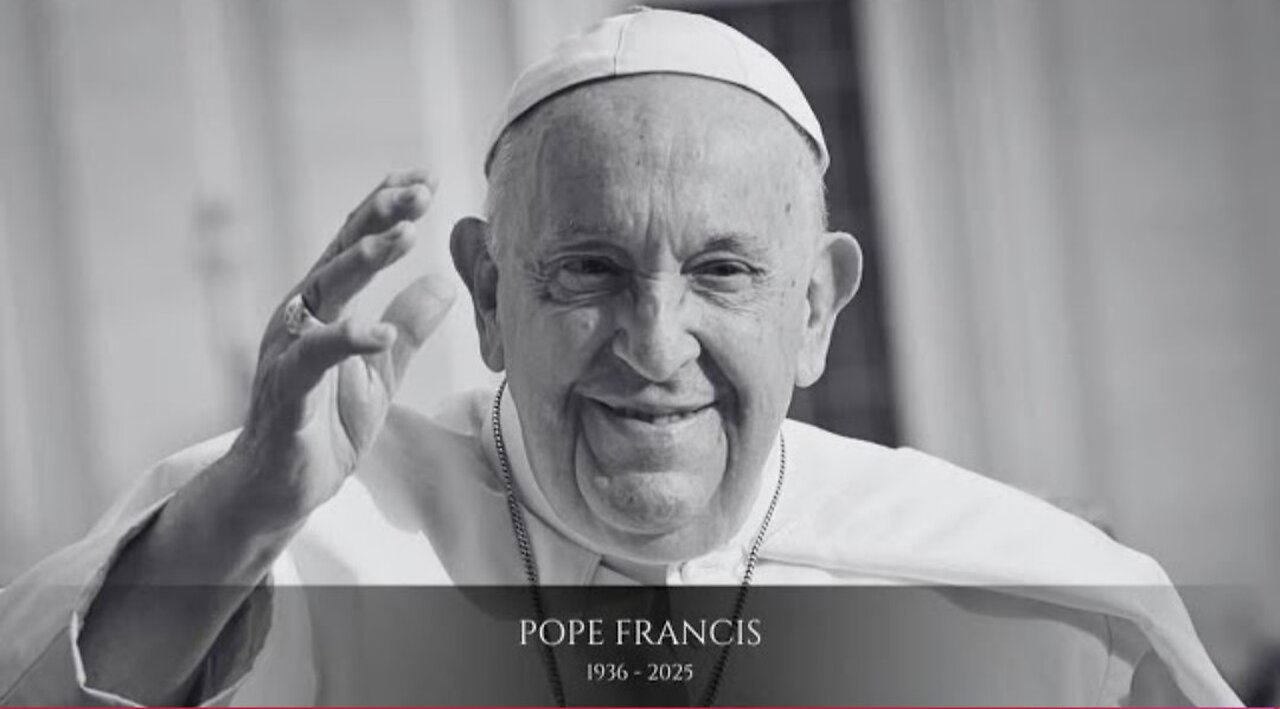 POPE FRANCIS HAS JUST PASSED AWAY