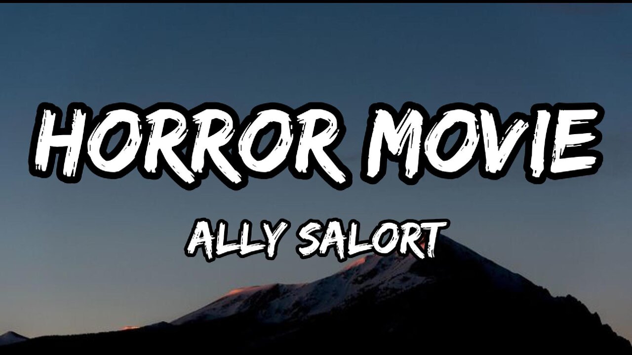 Ally Salort - Horror Movie (lyrics)