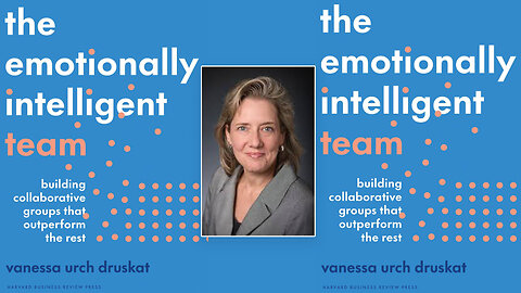 Vanessa Druskat | THE EMOTIONALLY INTELLIGENT TEAM (Harvard Business Review) | The Fortune 500 And Fortune Global 500 Consultant, Vanessa Druskat Teaches How Get Your Team to Perform at a High Level