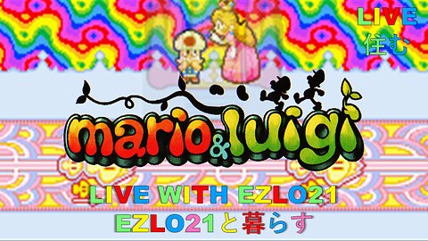 Mario & Luigi Superstar Saga Episode 2 | Live With EZLO21