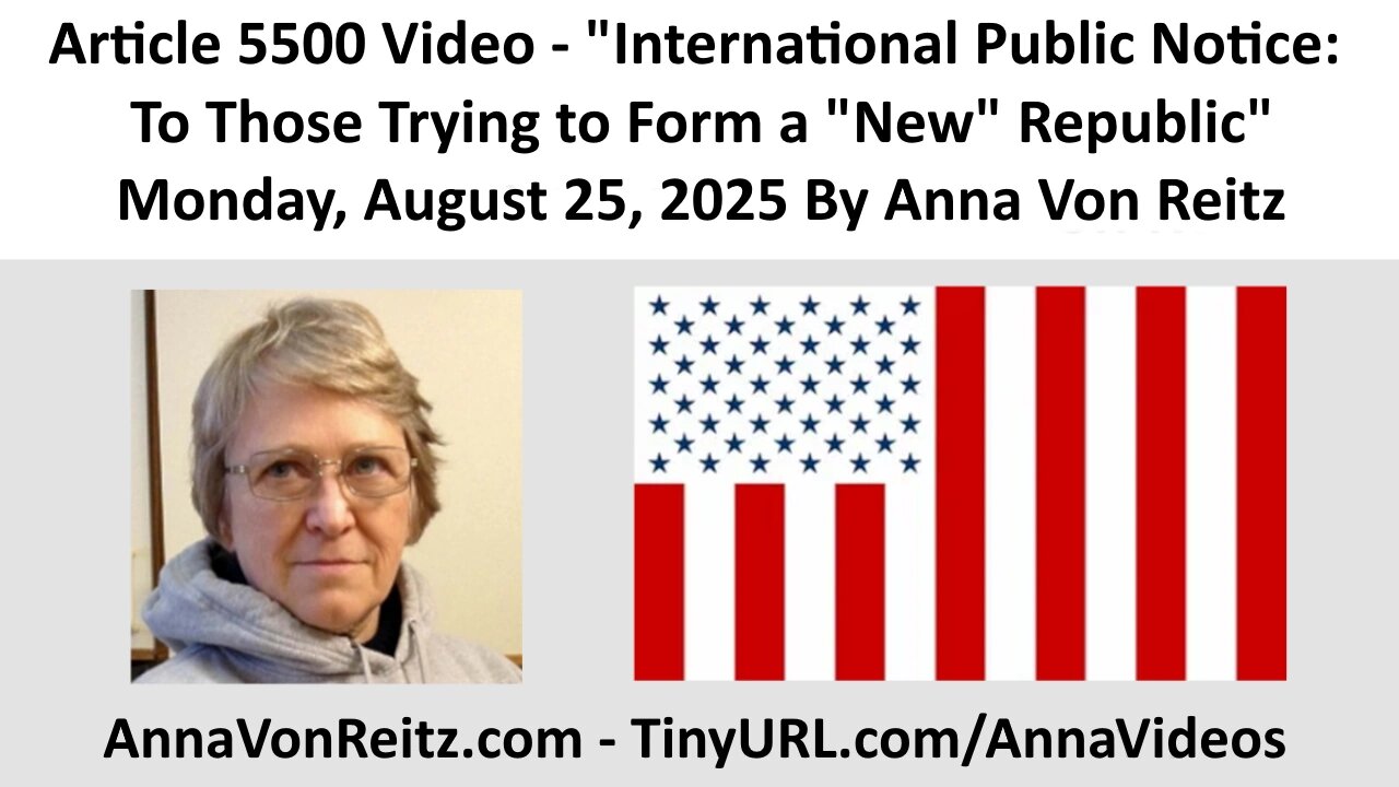 International Public Notice: To Those Trying to Form a "New" Republic By Anna Von Reitz