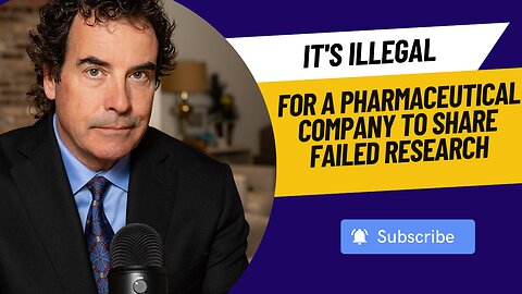 It's Illegal For A Pharmaceutical Company To Share Failed Research
