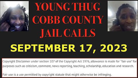 ALL OF YOUNG THUGS COBB COUNTY JAIL CALLS UNCENSORED EPISODE 68 : SEPTEMBER 17, 2023