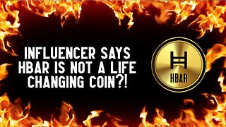 Influencer Says HBAR Is NOT A Life Changing Coin?!