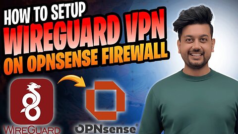 WireGuard VPN Setup on OPNsense Firewall | Step-by-Step Installation (2025)