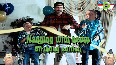 Hanging with Hemp #261 Sm0k3m's birthday