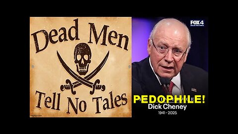 SMHP: Pedophile Satanist Dick Cheney Is Dead and Dead Men Tell No Tales!