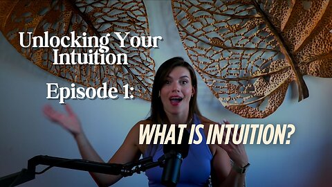 Episode 1: What is Intuition?