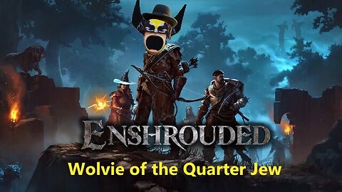 Enshrouded on Rumble: Part 3