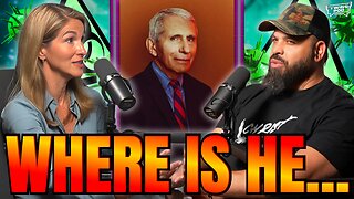 Where The Hell Is Dr. Fauci Now?