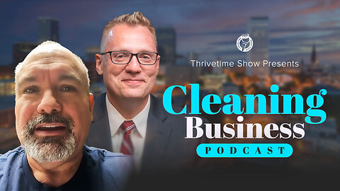 Cleaning Business Podcast | The Importance of Following Up W/ Your Leads Until You Succeed + How to Overcome Rejection When Making Phone Calls + Join Eric Trump At Clay Clark’s ThrivetimeShow.com Sept. 25-26 Business Conf