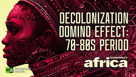 Lumumba's Africa. Decolonization Domino Effect: 70-80s period. Episode 63 | RT Documentary