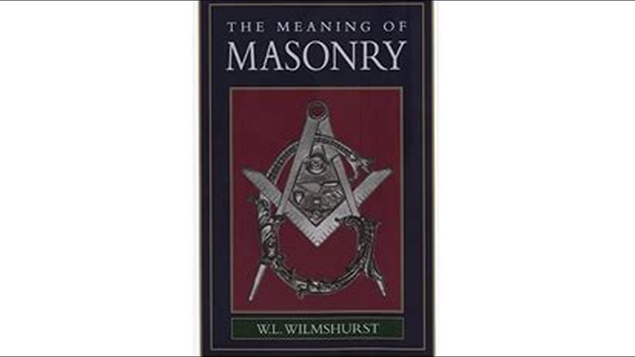 The Meaning of Masonry by W.L. Wilmshurst