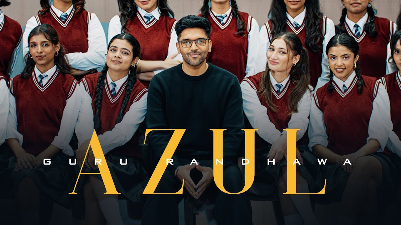 GURU RANDHAWA - "AZUL" MV (Official Music Video)