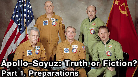 Apollo–Soyuz: Truth or Fiction? Part 1. Preparations | A.Nikitin