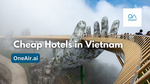 Cheap Hotels in Vietnam - www.oneair.ai