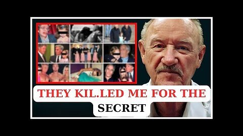 Hackman Died After Revealing Hollywood's Darkest Secret, Was He Murdered.