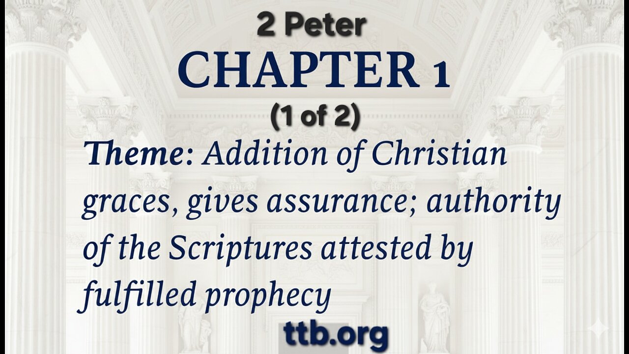 2 Peter Chapter 1 (Bible Study) (1 of 2)