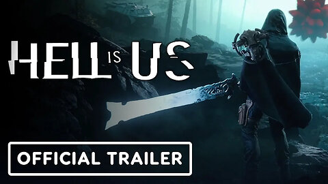 Hell is Us - Official Teaser Trailer