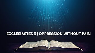 Ecclesiastes 5 | Oppression Without Gain