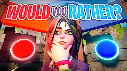 You HAVE To Choose… Fortnite’s Toughest “Would You Rather?” Game!