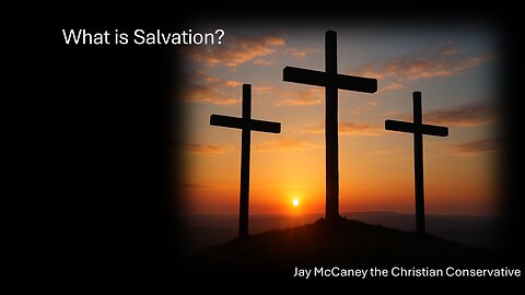 What is Salvation?