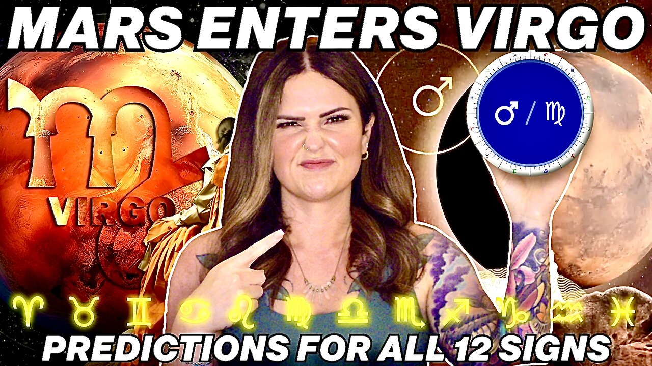Mars Enters Virgo 2025 | All 12 Signs