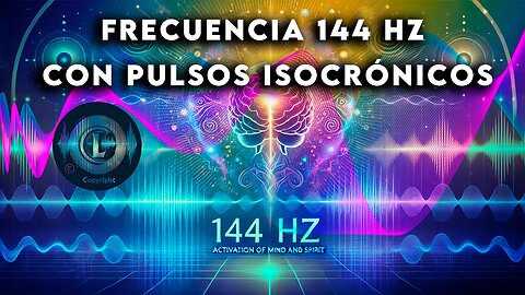 🎶✨ Frecuencia 144 Hz con Pulsos Isocrónicos – Activa tu Mente, ADN y Glándula Pineal ✨🎶